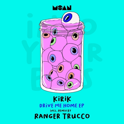 KIRIK - Drive Me Home EP [MOAN214]